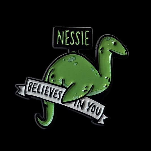 Nessie Believes In You Pin