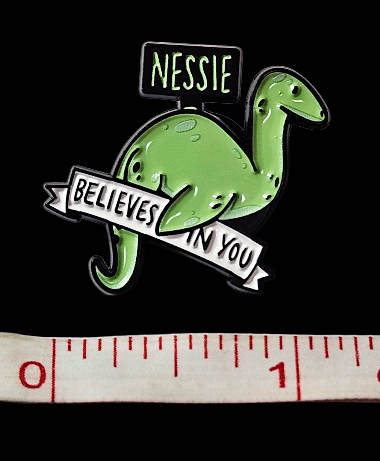 Nessie Believes In You Pin