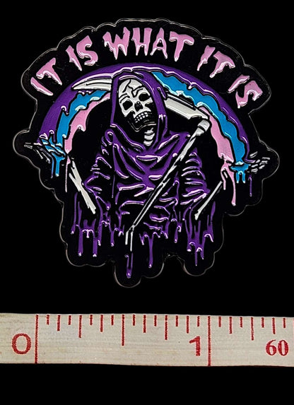 It Is What It Is Pin